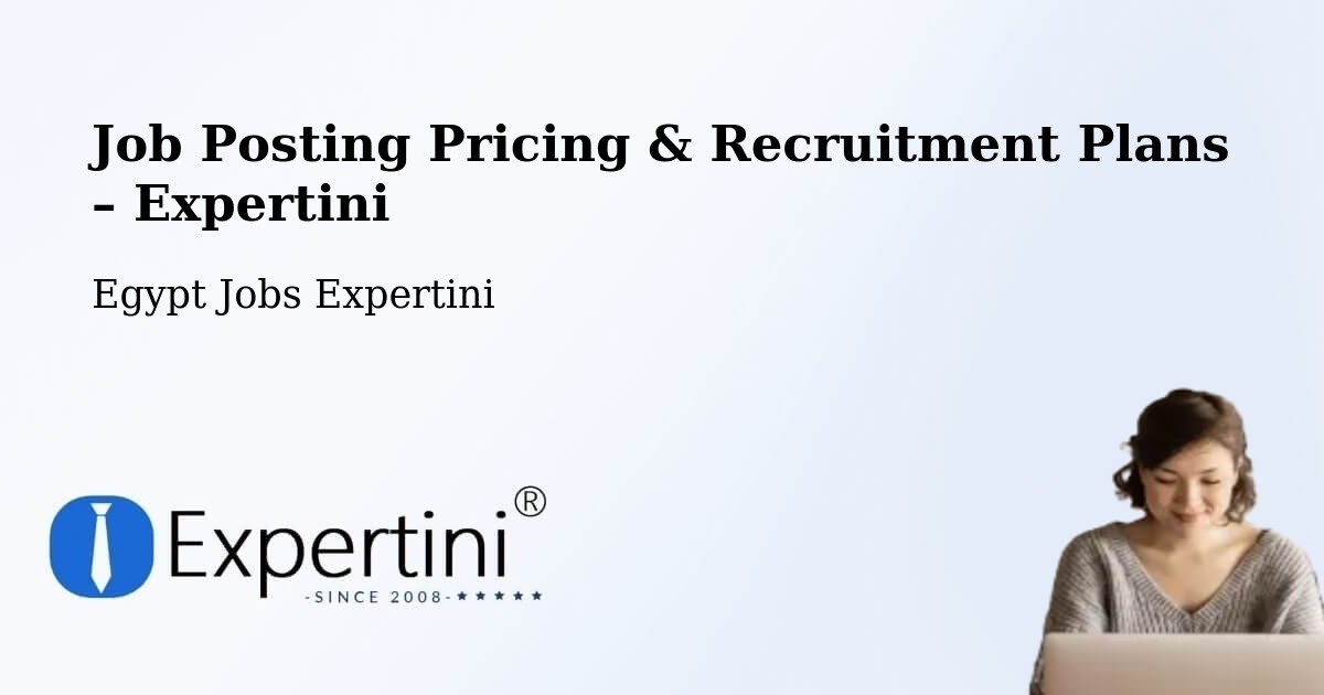 Job Posting Pricing & Recruitment Plans – Saint Catherine - Saint Catherine, Egypt Jobs Expertini